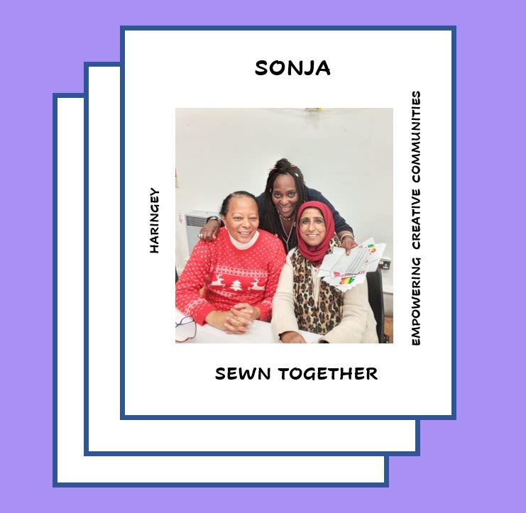 Sonja. Sewn Together. Haringey. Empowering creative communities